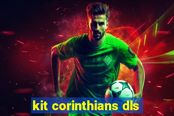 kit corinthians dls